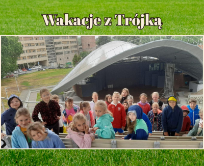 Letnie półkolonie z „Trójką” – tydzień pełen przygód!